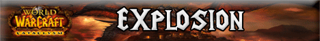 WoW: Cataclysm (4.0.6) by Explosion!™ Banner