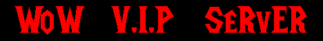 WoW   V. I. P.   SeRvEr Banner